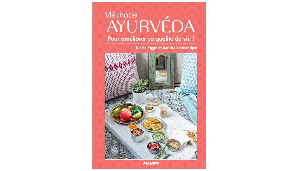 Methode ayurveda_ Pour ameliorer sa qualite de vie !
